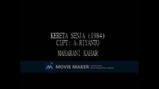 MAHARANI KAHAR KERETA SENJA 1984  CIPT A RIYANTO