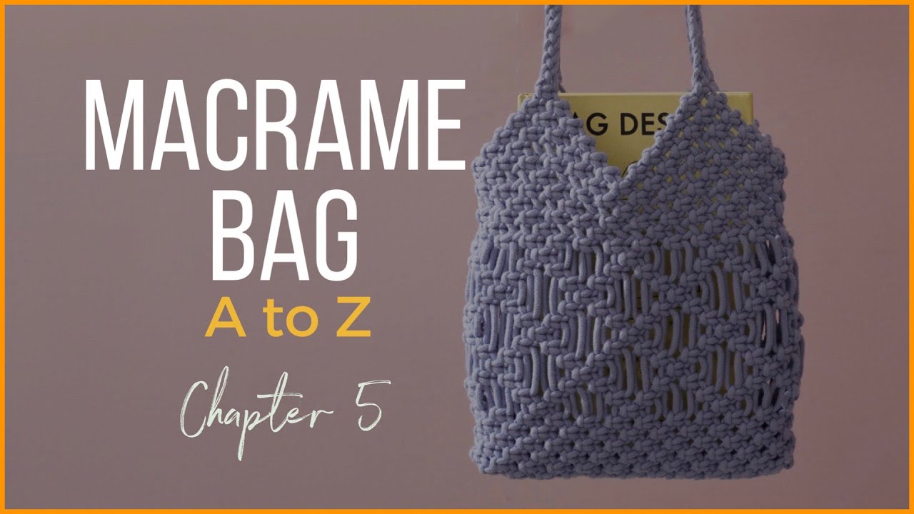 [Eng sub]Macrame Bag A to Z - chapter 5