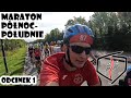 Maraton Północ-Południe - Szosowy ultramaraton przez Polskę 🇵🇱 (cz. 1/2)