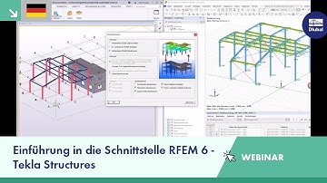 Einführung in die Schnittstelle RFEM 6 - Tekla Structures