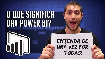 O que é DAX Power BI? (Sem Complicação)