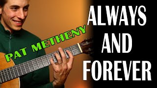 Always and Forever by Pat Metheny Guitar Cover