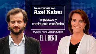 Axel Kaiser y Cecilia Cifuentes | Impuestos y crecimiento económico