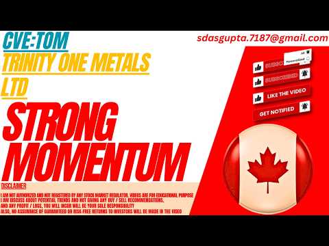 TOM STOCK : STRONG MOMENTUM | TRINITY ONE METALS STOCK