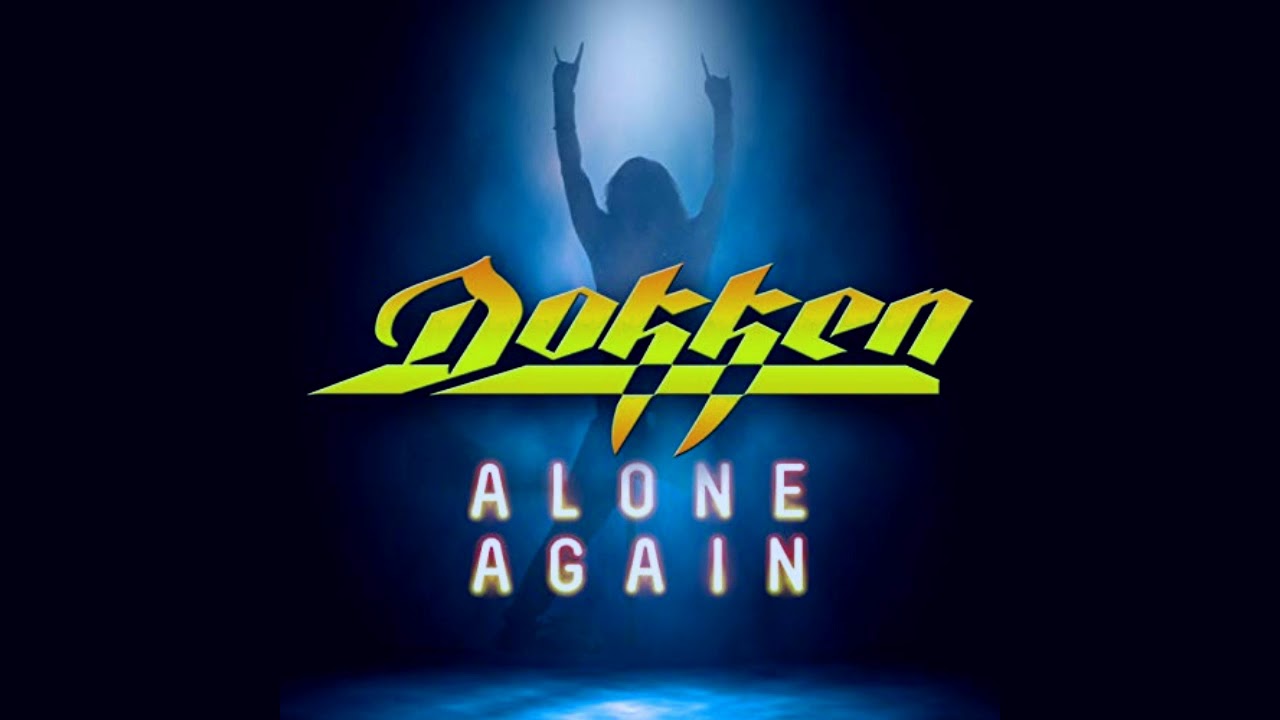 «Alone Again» [1985] Dokken (w/lyrics) YouTube