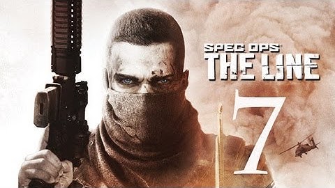 Spec Ops: The Line - Gameplay Walkthrough - Part 7 (X360/PC/PS3) HD