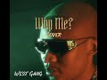 Audiomarc Why Me West Gang Cover mp3