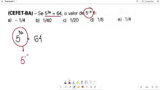 CEFET BA Se 5 3a 64 o valor de 5 a e
