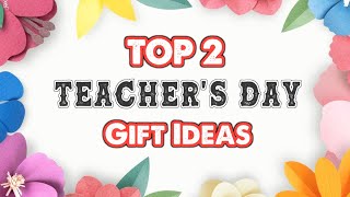 Top 2 DIY Teacher&#39;s Day greeting cards/ Easy and Beautiful card | Make 2 cute Teacher&#39;s Day Gifts