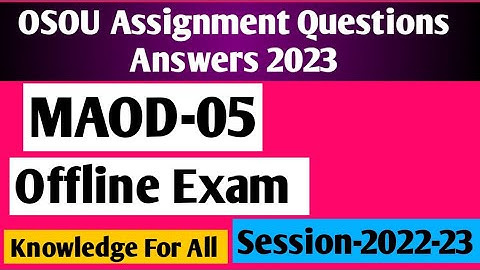 MAOD-05 Assignment Questions Answers 2023 #osou #knowledge_for_all #osou_assignment