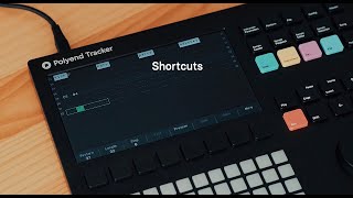 Polyend Tracker Tutorial - Shortcuts Wealth