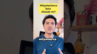 Yapay Zeka Milyonlarca İşsiz Yaratacak Mı?