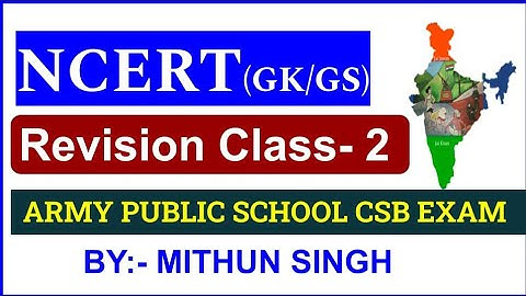 ARMY PUBLIC SCHOOL  GK GS | NCERT CLASSES | APS CSB CLASSES | AWES OST CSB EXAM 2022 MITHUN SINGH