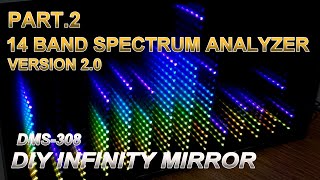 14 Band Spectrum Analyzer Part.2  |  Infinity Mirror