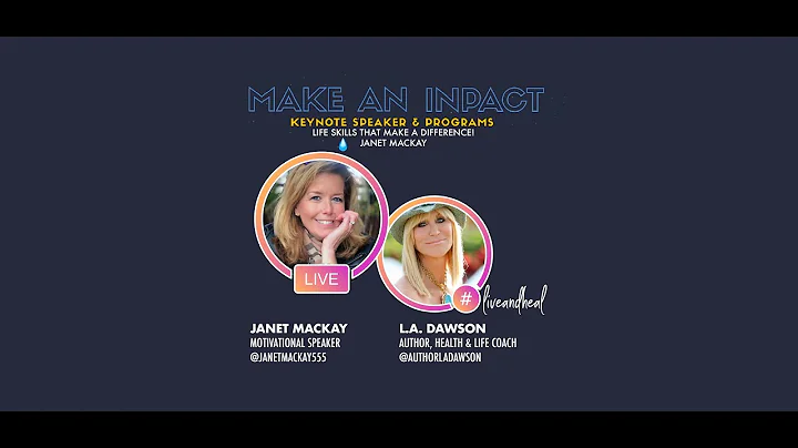 Make An Impact with Janet Mackay featuring L.A. Da...