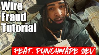 How to commit Wire Fraud (Feat. Punchmade Dev)