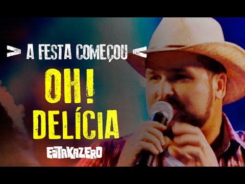 Oh! Delícia | Estakazero | DVD "A Festa Começou"