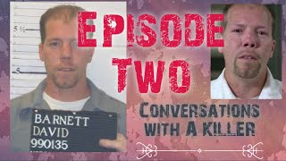 David Barnett - Conversations with a killer - Episode 2