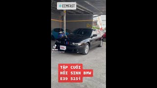 TẬP CUỐI - HỒI SINH BMW E39 525i