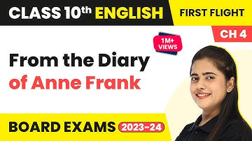 From the Diary of Anne Frank -Explanation & Summary |Class 10 English Literature Chapter 4 (2022-23)
