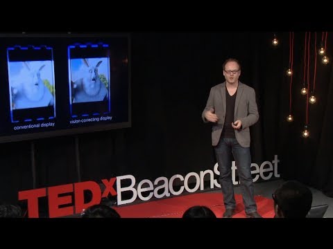 Screens that correct your vision, glasses not required: Gordon Wetzstein at TEDxBeaconStreet