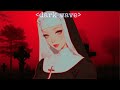 ♱ 𝐃𝐀𝐑𝐊𝐖𝐀𝐕𝐄 MIX | PLAYLIST - Synthwave, Goth, Coldwave