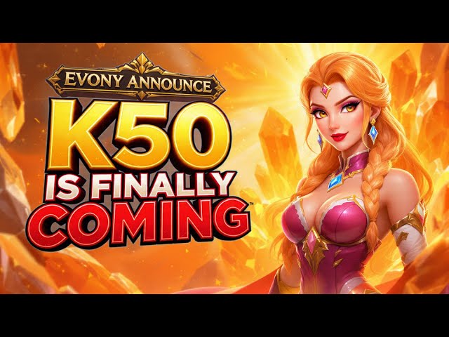 Evony K50 Update 2025: Keep Level 50 and T17 Troops Finally Here