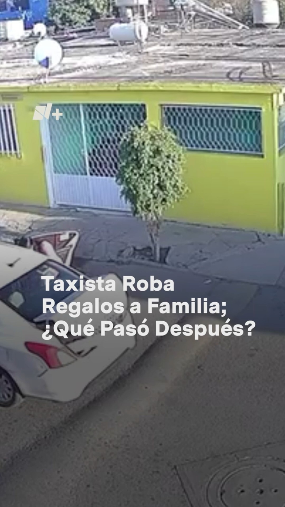 Taxista roba regalos y alimentos de familia #nmas #shorts #sanluispotosí