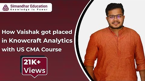 How Vaishak Udaybhanu, our US CMA alumni got placed in Knowcraft Analytics | US CMA Course |CMA jobs