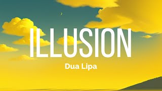 Dua Lipa - Illusion (Lyrics) | Feel The Music