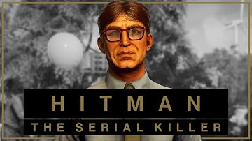 Hitman WoA - ET - The Serial Killer - Cinematic Run, SASO, No KO.
