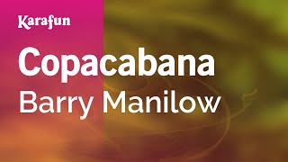 Video thumbnail of "Copacabana - Barry Manilow | Karaoke Version | KaraFun"