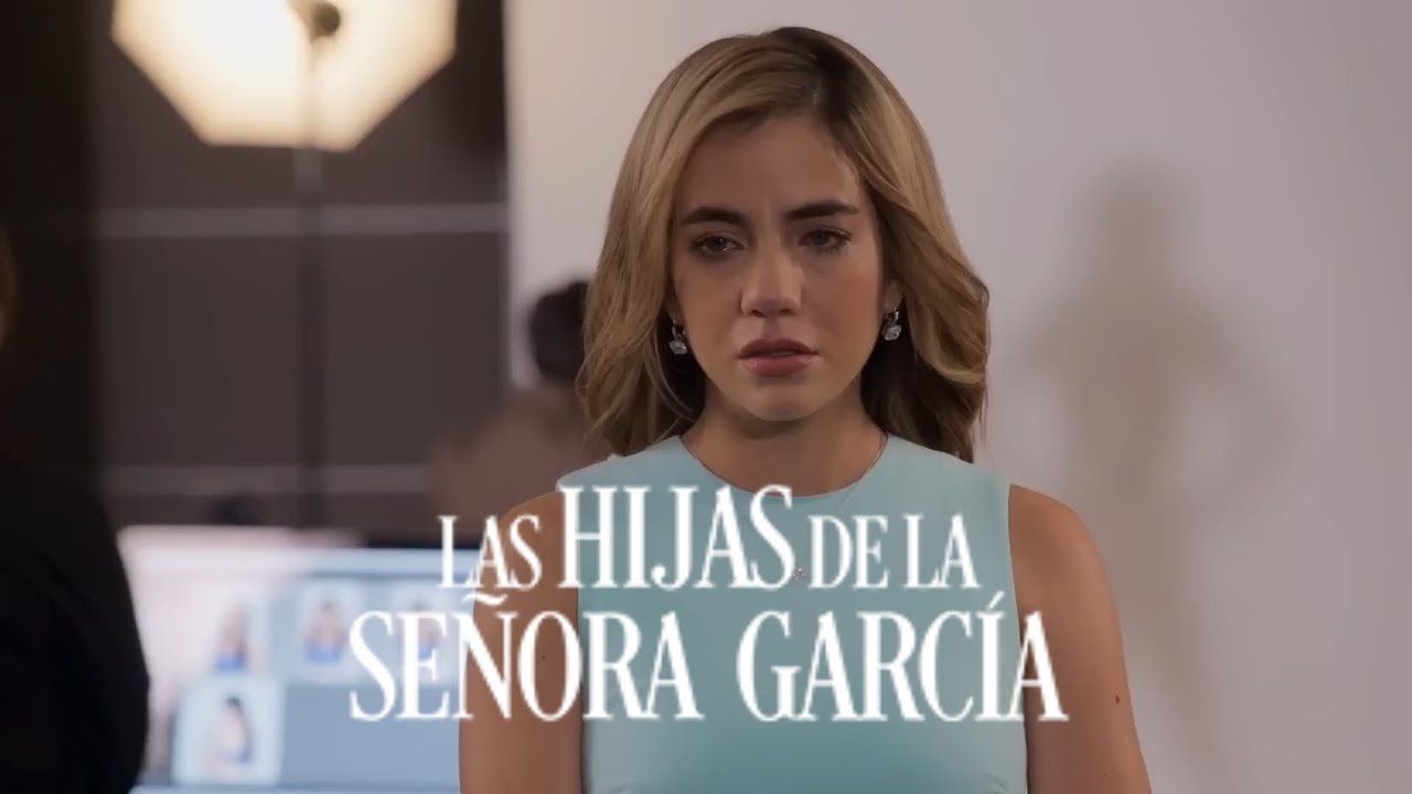 LAS HIJAS DE LA SEÑORA GARCIA CAPÍTULOS COMPLETOS PARTE  2-2 CAPÍTULO 56