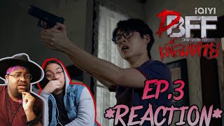 เพื่อน ตาย DFF - Dead Friend Forever EP.3 Reaction w/ @KPVideos