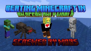 Screwed By Mobs | Beating Minecraft in an Ocean Only World