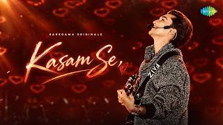 कसम से Kasam Se Lyrics in Hindi