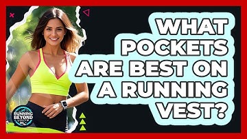 What Pockets Are Best On A Running Vest?