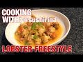 Cooking with sushirina lobster freestyle