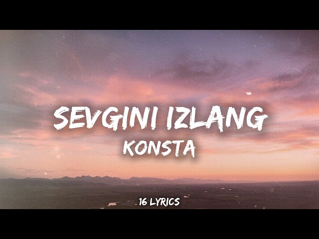 Konsta - Sevgini izlang (Lyrics)