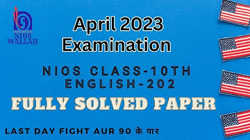 April 2023 Exam NIOS Solved English 202 Class 10th NIOS Fully Solved Question Paper. Important queti