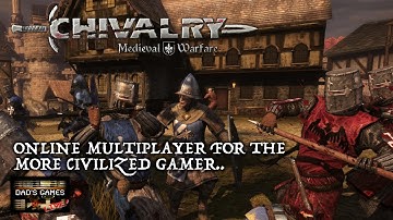 Chivalry: Medieval Warfare Gameplay | Dad