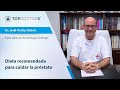 Dieta y hábitos saludables para cuidar la próstata - Entrevista Dr. Postius | Top Doctors