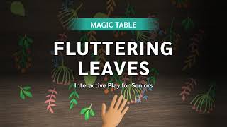 Fluttering Leaves – Interactive App for Seniors | Magic Table
