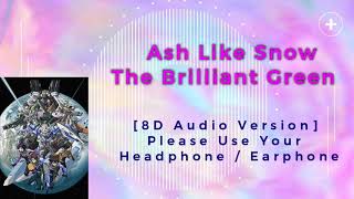 Ash Like Snow - The Brilliant Green [Mobile Suit Gundam 00 OP2] [8D Audio Version]