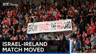FAI confirms Ireland match with Israel will be moved to neutral venue | RTÉ News