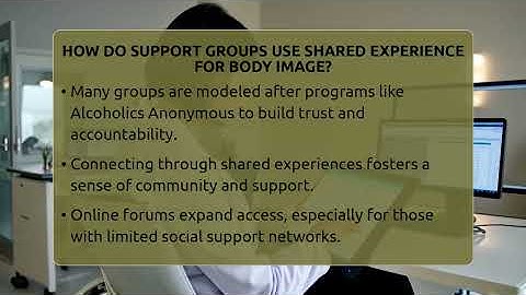 How Do Support Groups Use Shared Experience For Body Image? - Inside Body Image