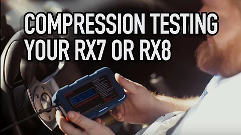 How And Why You Need To Compression Test Your RX7 or RX8