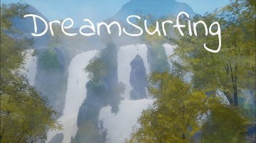DreamSurfing | Waterfalls, Sci-fi RPG, Greatest of the Latest | Dreams PS4