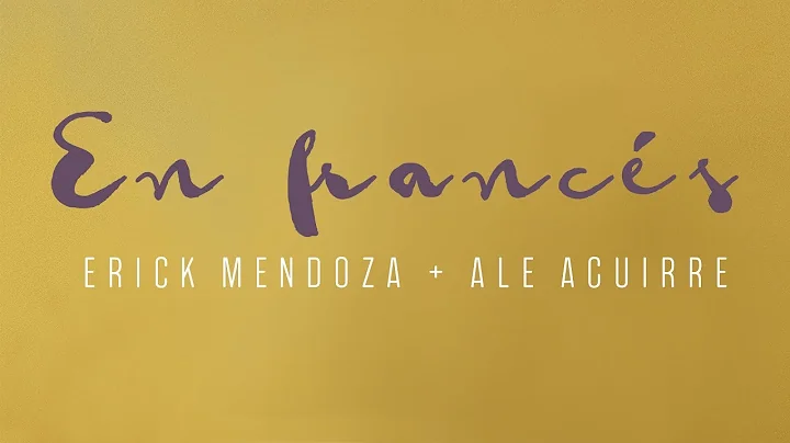 Erick Mendoza + Ale Aguirre - En francs (Video Lyr...