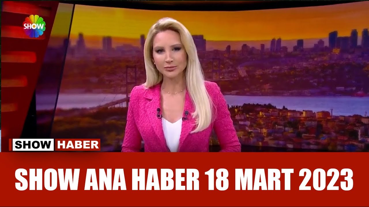⁣Show Ana Haber 18 Mart 2023